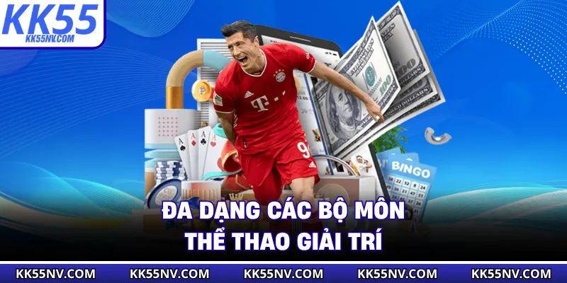 Cung cấp đa dạng hầu hết mọi bộ môn thể thao giải trí