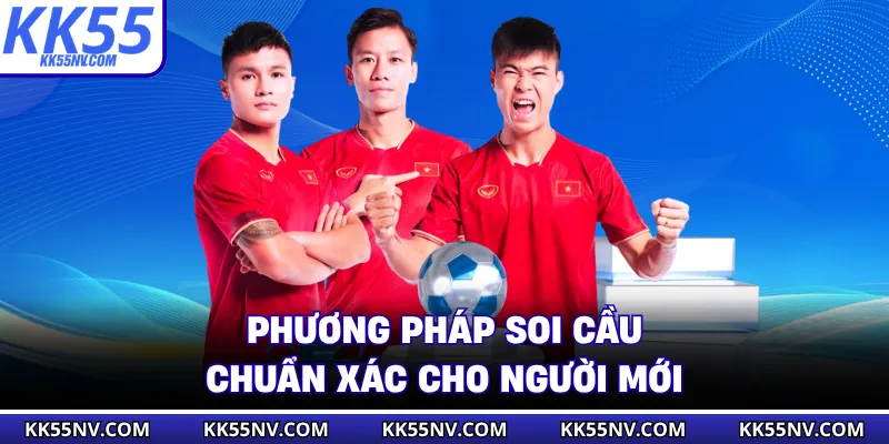 Phương pháp soi cầu cực chuẩn cho người mới