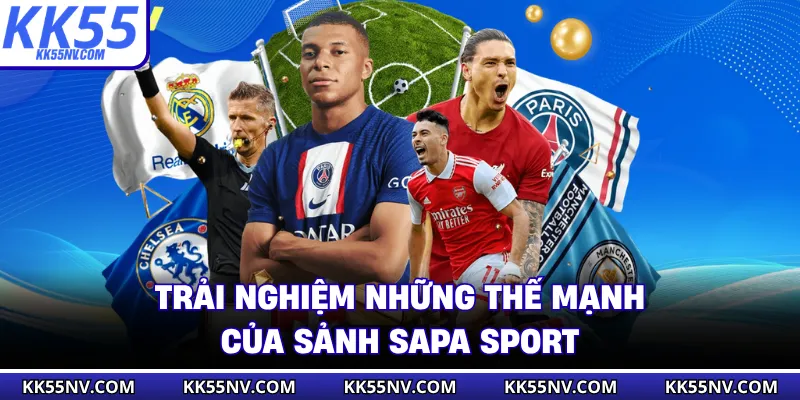 Trải nghiệm những thế mạnh của sảnh Sapa Sport